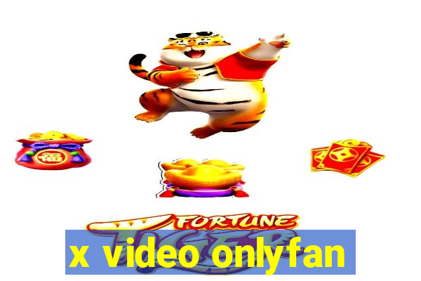 x video onlyfan